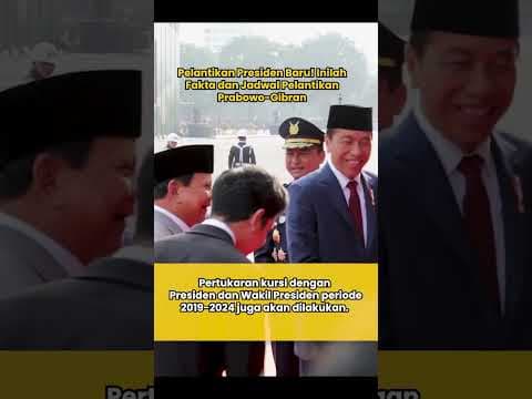 Pelantikan Presiden Baru! Inilah Fakta dan Jadwal Pelantikan Prabowo-Gibran